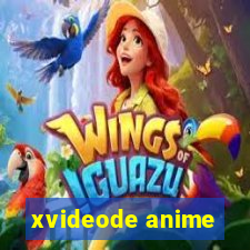 xvideode anime